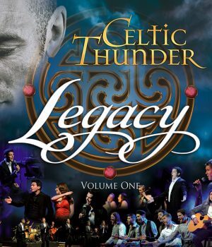 Celtic Thunder’s new Legacy CD